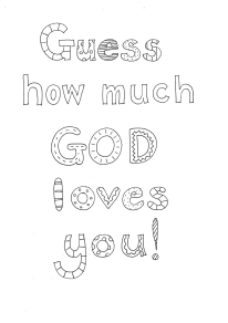 Guess how much God loves you!